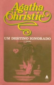 Capa do livro - Um Destino Ignorado (Ed. Nova Fronteira)