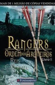 Capa do livor - Série Rangers: Ordem dos Arqueiros 08 - Reis de Cl...