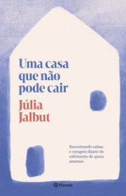 Capa do livor - Uma casa que não pode cair: Encontrando calma e co...