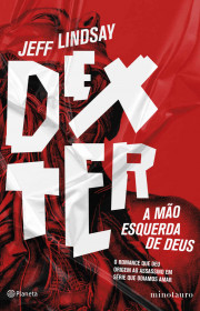 Capa do livor - Série Dexter 01 - A Mão Esquerda de Deus (Ed. Plan...