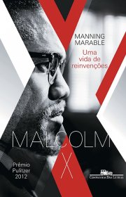 Capa do livor - Malcom X - Uma Vida de Reinvenções