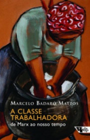 Capa do livor - A classe trabalhadora: de Marx ao nosso tempo (Col...