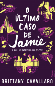 Capa do livor - Série Charlotte Holmes 03 - O último caso de Jamie...