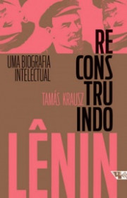 Capa do livor - Reconstruindo Lênin (Coleção Revolução Russa)