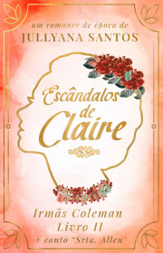 Capa do livor - Trilogia Irmãs Coleman 02 - Escândalos de Claire