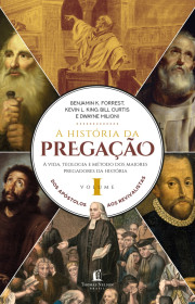 Capa do livor - A História da Pregação - Volume 1