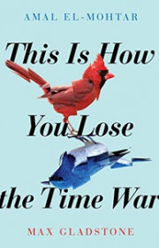 Capa do livor - This is How You Lose the Time War