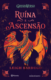 Capa do livor - Trilogia Grisha 03 - Ruína e Ascensão (Ed. Planeta...