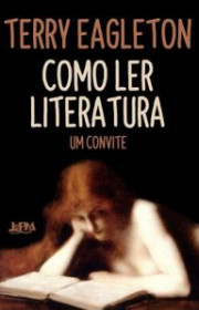 Capa do livor - Como Ler Literatura: Um Convite