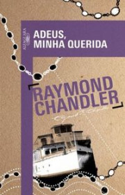 Capa do livor - Detetive Philip Marlowe 02 - Adeus, Minha Adorada