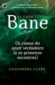 Capa do livor - Série As Crônicas de Bane 10 - Os Rumos de um Amor...