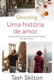 Capa do livor - Ghosting: Uma História de Amor