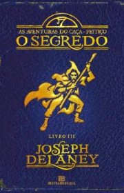 Capa do livor - Série As Aventuras do Caça-Feitiço 03 - O Segredo...