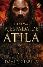 Capa do livor - Série Total War 02 - A Espada de Átilla