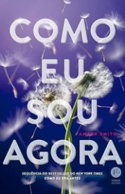 Capa do livor - Série Como Eu Era Antes 02 - Como Eu Sou Agora