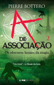 Capa do livor - Série A de Associação 02 - Os Obscuros Limites da...