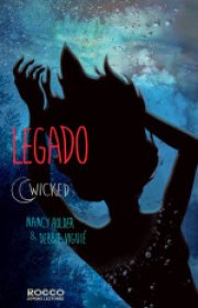 Capa do livor - Série Wicked 03 - Legado