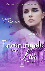 Capa do livor - Série Amor Através do Tempo 03 - Encontrando um La...