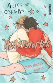 Capa do livro - Série Heartstopper 05 - Mais Fortes Juntos (HQ)