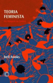 Capa do livor - Teoria Feminista: Da margem ao centro (Coleção Pal...