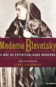 Capa do livor - Madame Blavatsky: A mãe da espiritualidade moderna