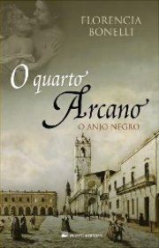 Capa do livor - Série O Quarto Arcano 01- O Anjo Negro