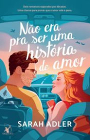 Capa do livor - Não Era Pra Ser Uma História de Amor