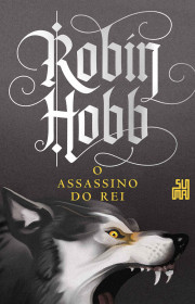 Capa do livor - Série A Saga do Assassino 02 - O Assassino do Rei...