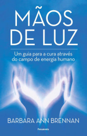 Capa do livor - Mãos de Luz: Um Guia Para a Cura Através do Campo...