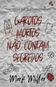 Capa do livor - Série Garotos Mortos 01 -  Garotos Mortos Não Cont...