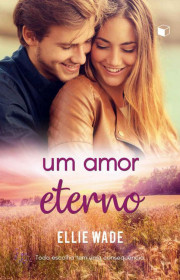 Capa do livor - Série Escolhas 02 - Um Amor Eterno