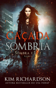 Capa do livor - Série Sombra e Luz 01 - Caçada Sombria