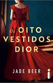 Capa do livor - Os Oito Vestidos de Dior