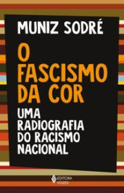 Capa do livor - O Fascismo da Cor: Uma radiografia do racismo naci...