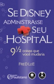 Capa do livor - Se Disney Administrasse seu Hospital