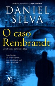 Capa do livor - Série Gabriel Allon 10 - O Caso Rembrandt