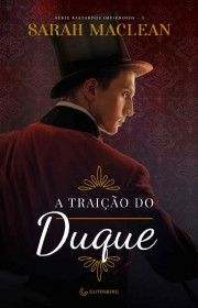 Capa do livor - Série Bastardos Impiedosos 03 - A Traição do Duque