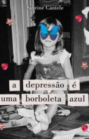 Capa do livor - A Depressão é uma Borboleta Azul