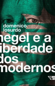 Capa do livor - Hegel e a Liberdade dos Modernos