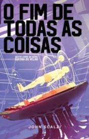 Capa do livor - Série Guerra do Velho 06 - O Fim de Todas as Coisa...