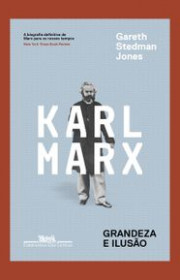 Capa do livor - Karl Marx: Grandeza e Ilusão