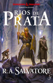 Capa do livor - Série A Lenda de Drizzt 05 - Rios de Prata