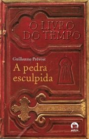 Capa do livor - Série O Livro do Tempo 01 - A Pedra Esculpida