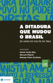 Capa do livor - A Ditadura que Mudou o Brasil: 50 Anos do Golpe de...