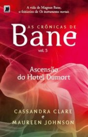 Capa do livor - Série As Cronicas de Bane 05 - Ascensão do Hotel D...