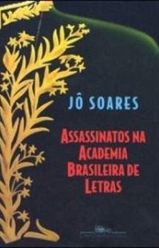 Capa do livor - Assassinatos Na Academia Brasileira De Letras