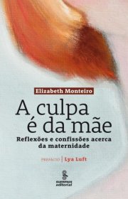 Capa do livor - A Culpa é da Mãe