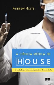 Capa do livro - A Ciência Médica de House