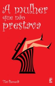 Capa do livor - A Mulher que Não Prestava