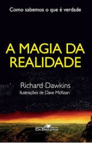 Capa do livor - A Magia da Realidade - Como sabemos o que é verdad...